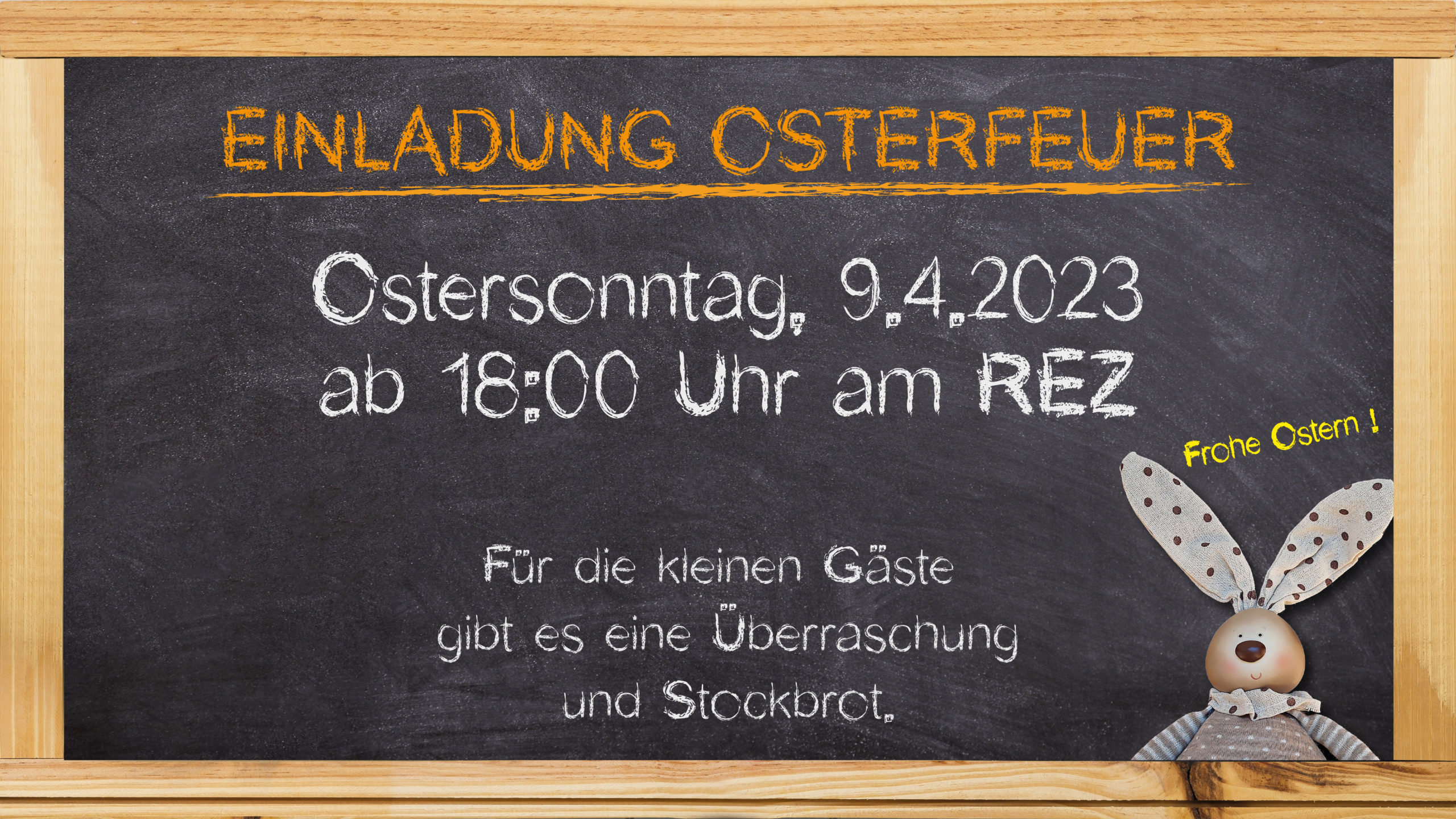 Einlaudung Osterfeuer am So. 09.04.2023. Am REZ.